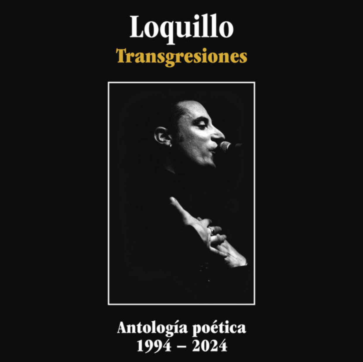 2024 – Transgresiones: Antología Poética 1994-2024 – Loquillo